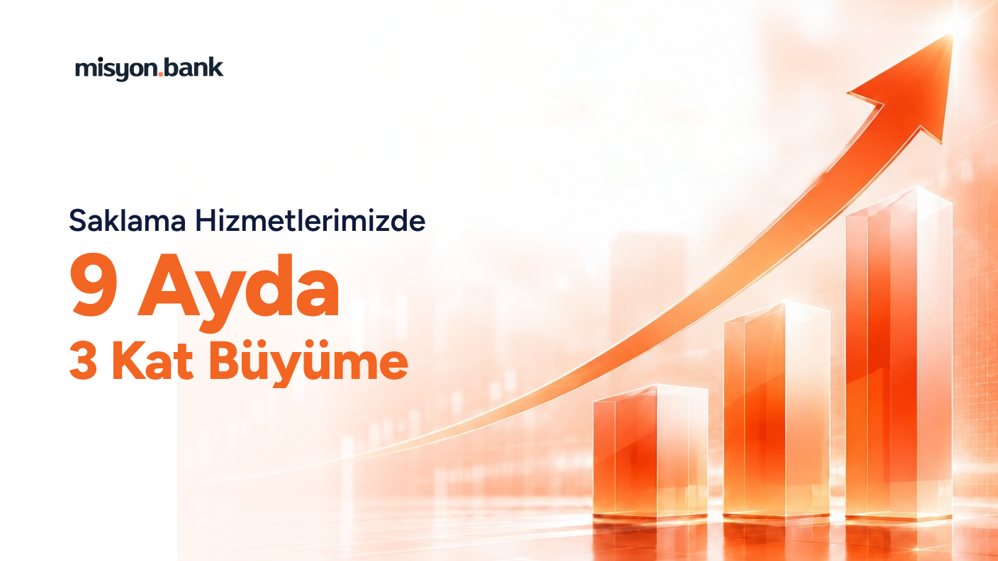 Saklama Hizmetlerimizde 9 Ayda 3 Kat Büyüme